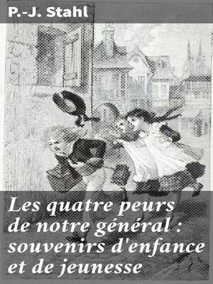 cover image of Les quatre peurs de notre général